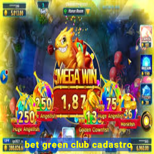 bet green club cadastro